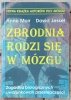 Anne Moir, David Jessel • Zbrodnia rodzi się w mózgu